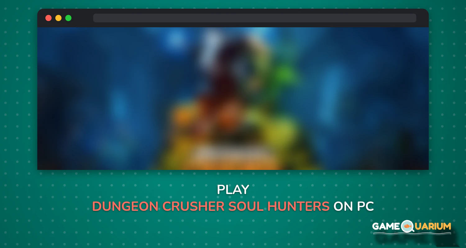 Dungeon Crusher: Soul Hunters on Windows