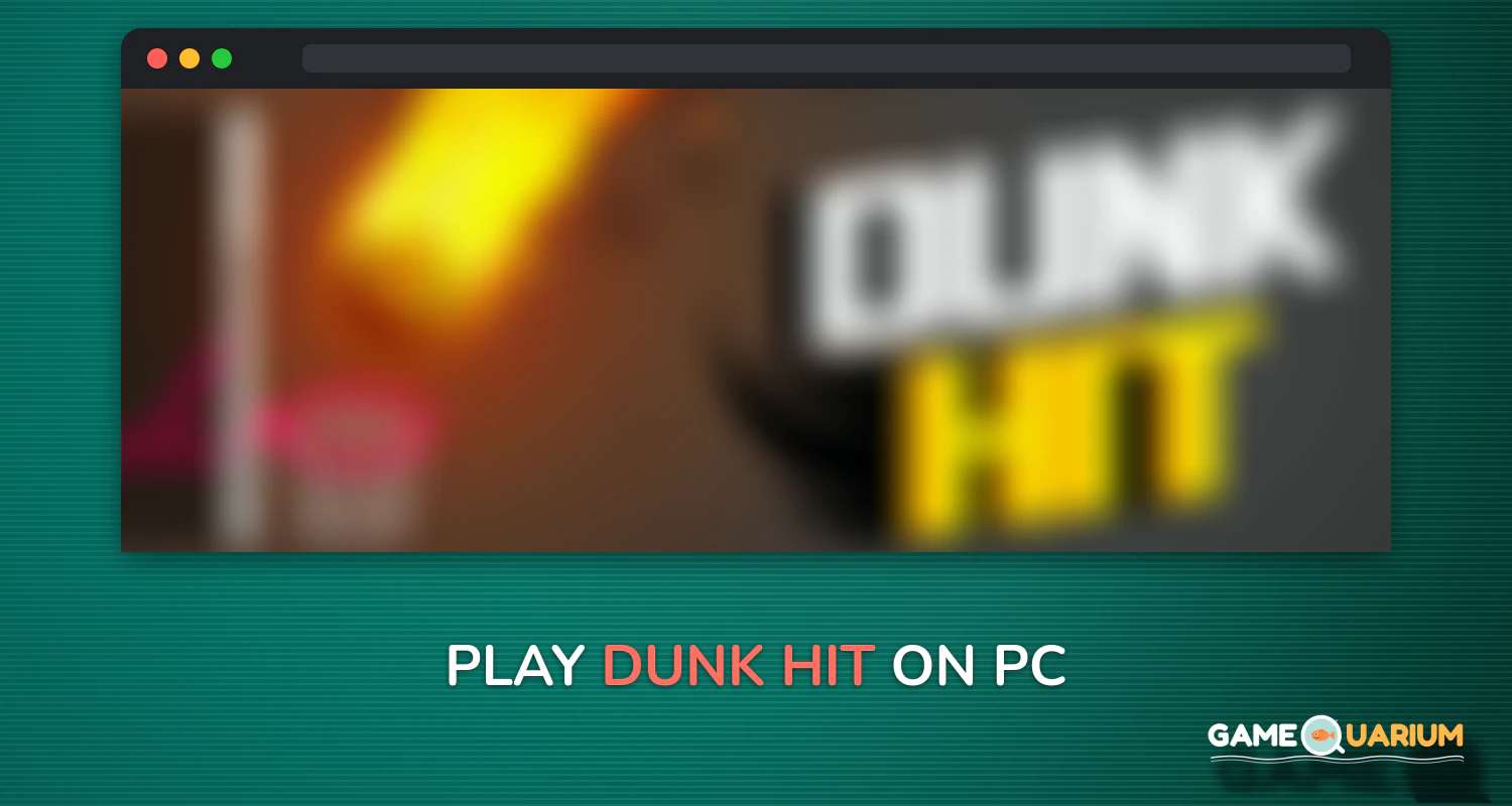 Dunk Hit on Windows Dunk Hit on Windows