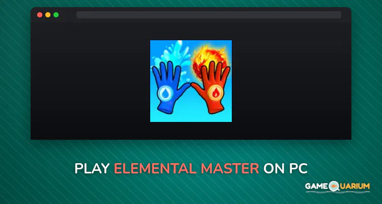 Elemental Master on Windows Elemental Master on Windows