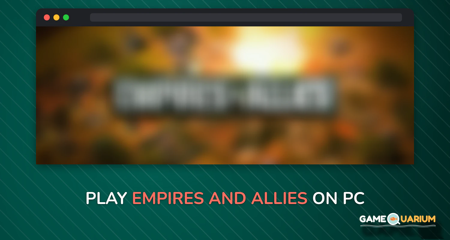 Empires and Allies on Windows Empires and Allies on Windows