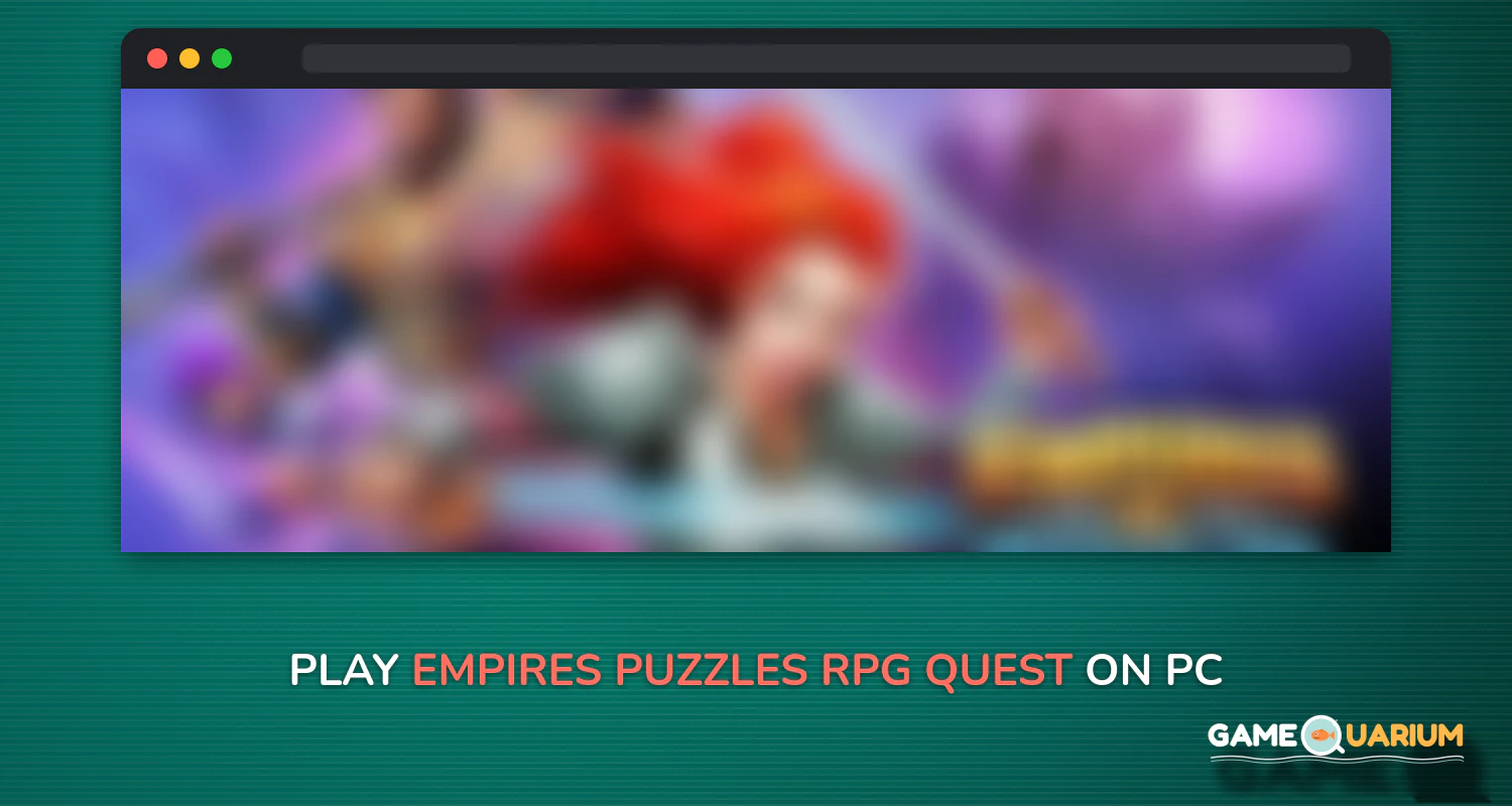 Empires & Puzzles: RPG Quest on Windows Empires & Puzzles: RPG Quest on Windows