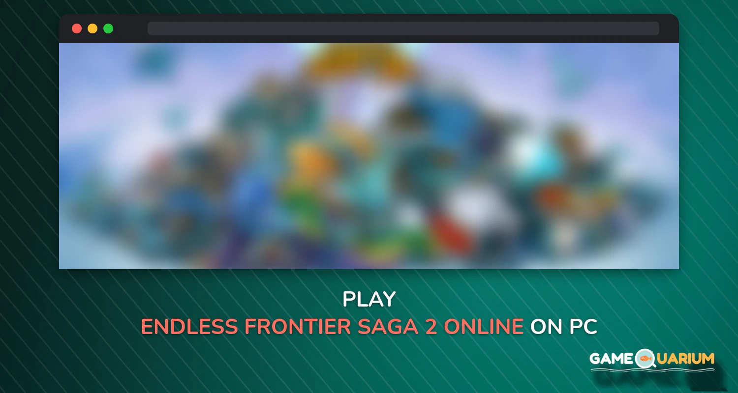 Endless Frontier Saga 2 - Online Idle RPG Game on Windows Endless Frontier Saga 2 - Online Idle RPG Game on Windows