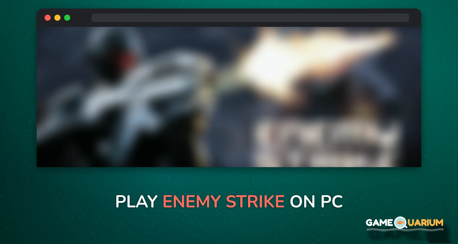 Enemy Strike on Windows Enemy Strike on Windows