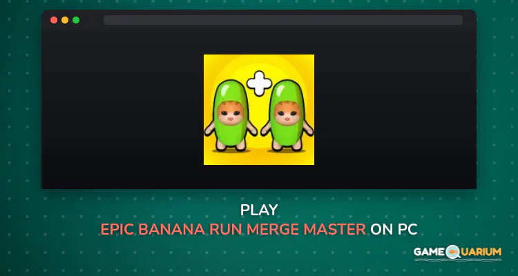 Epic Banana Run: Merge Master on Windows