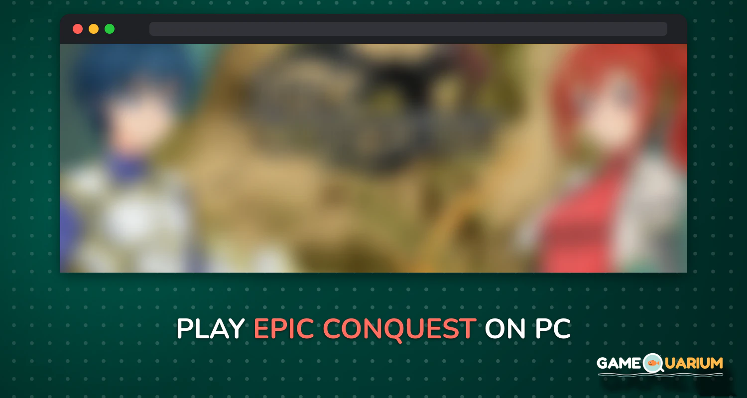 Epic Conquest on Windows