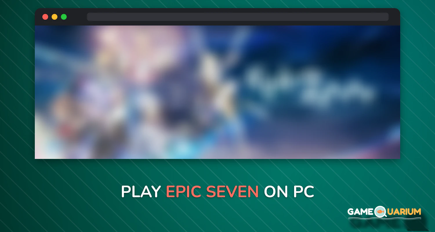 Epic Seven on Windows