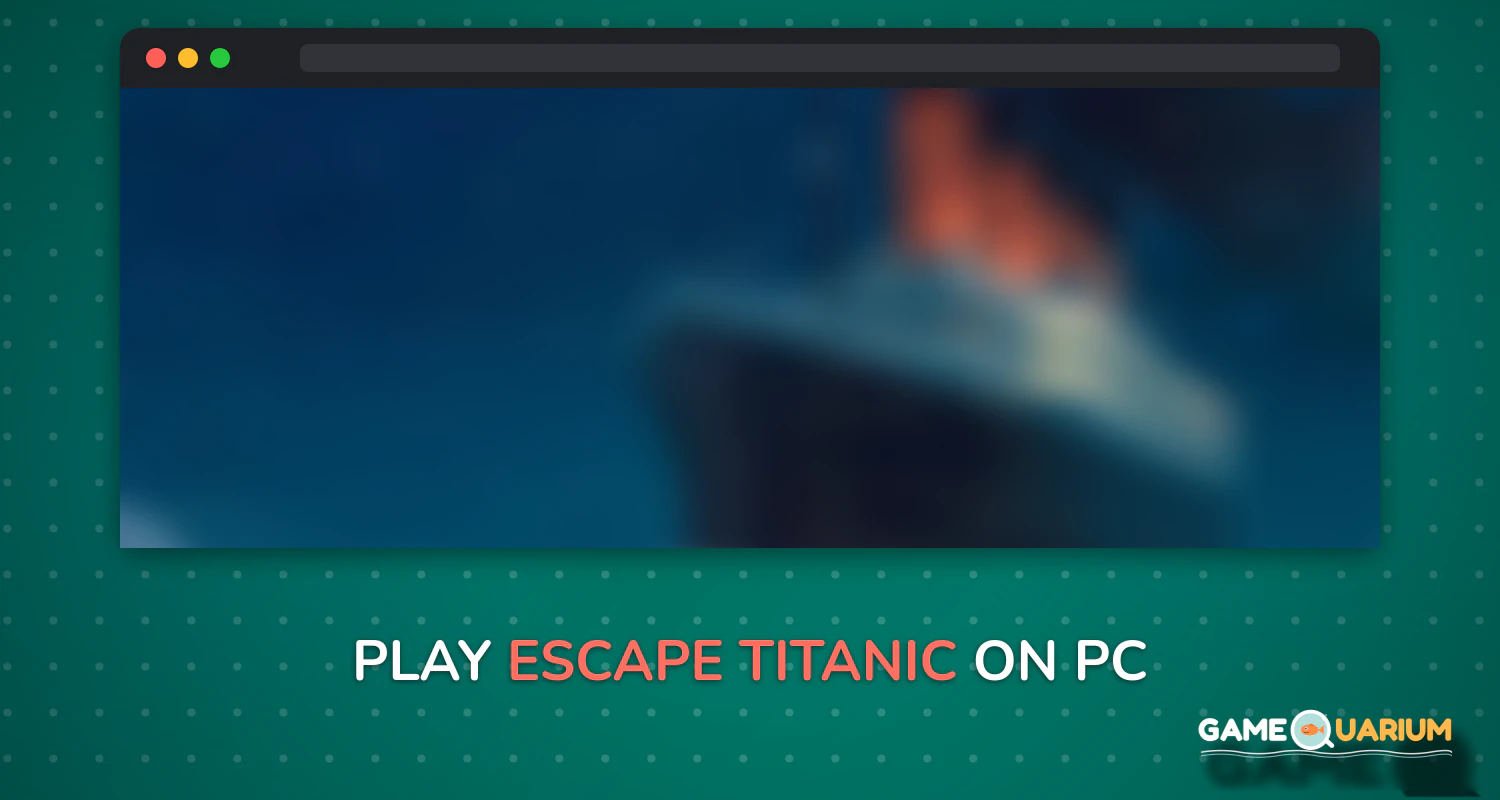 Escape Titanic on Windows Escape Titanic on Windows