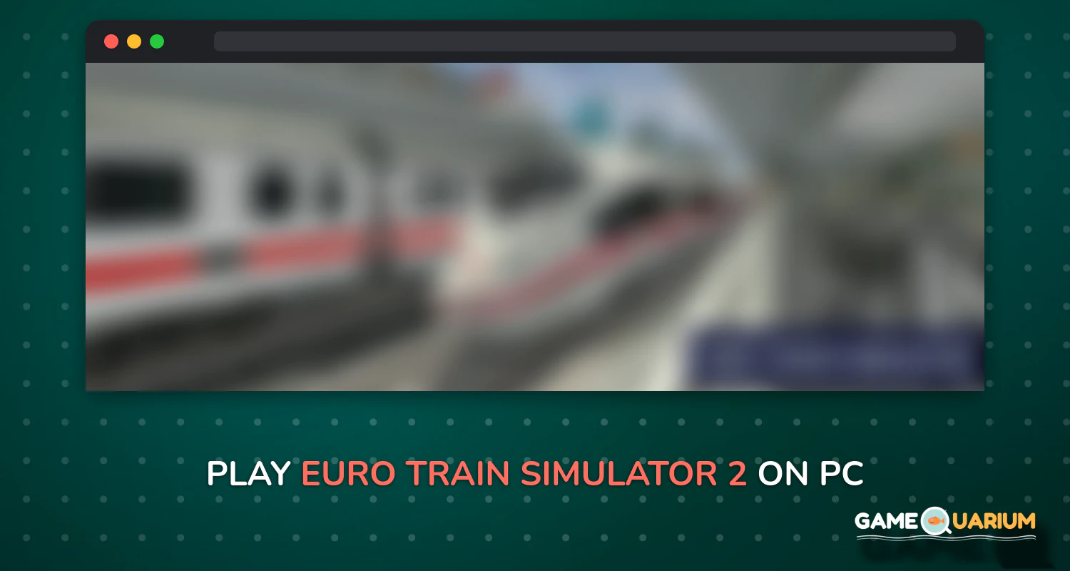 Euro Train Simulator 2 on Windows Euro Train Simulator 2 on Windows