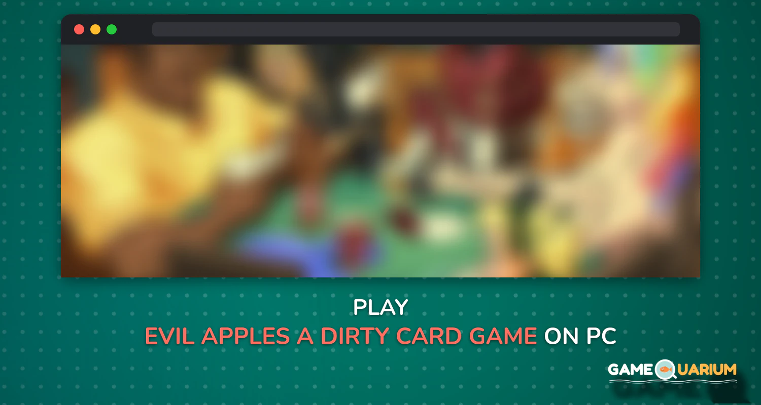 Evil Apples: A Dirty Card Game on Windows Evil Apples: A Dirty Card Game on Windows