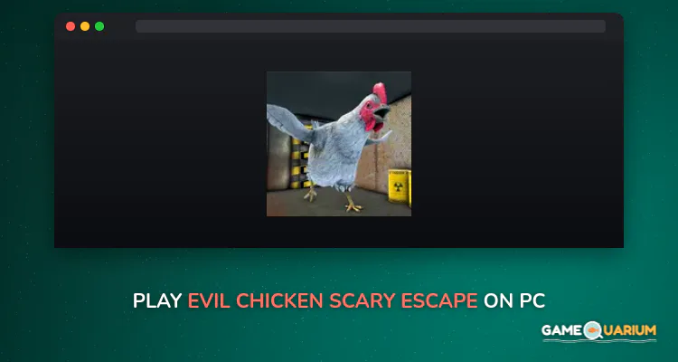 Evil Chicken: Scary Escape on Windows Evil Chicken: Scary Escape on Windows
