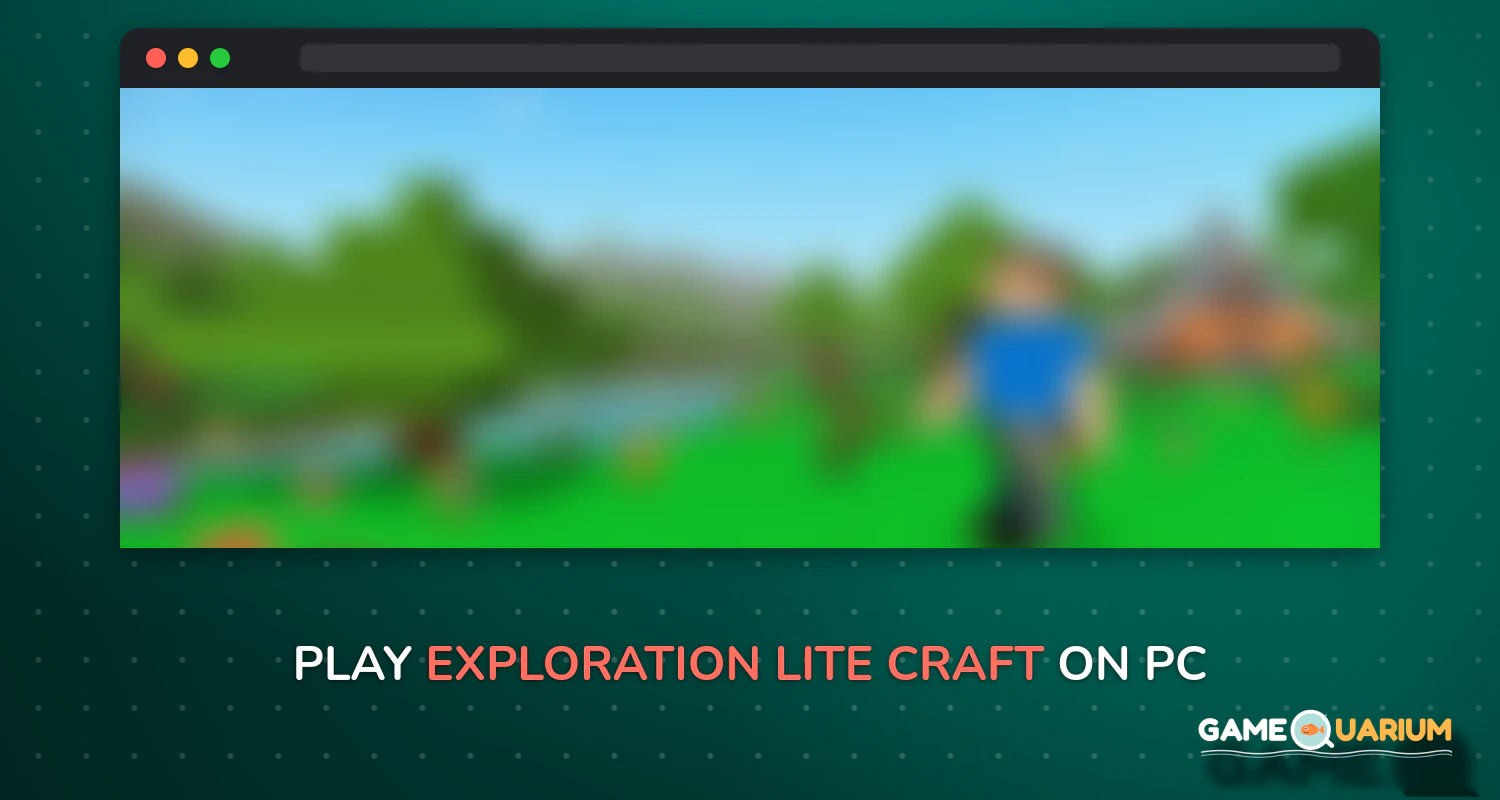 Exploration Lite Craft on Windows Exploration Lite Craft on Windows