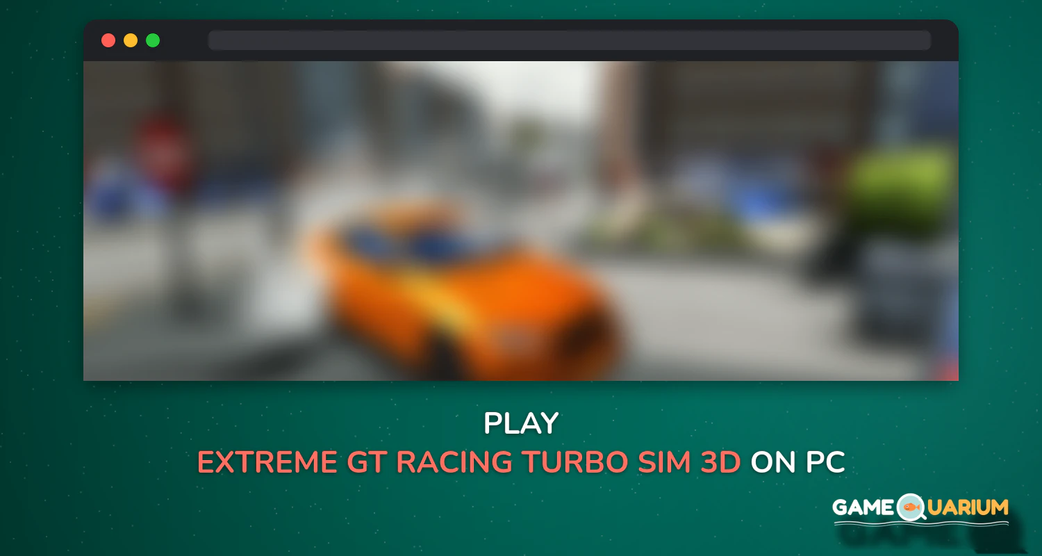 Extreme GT Racing Turbo Sim 3D on Windows