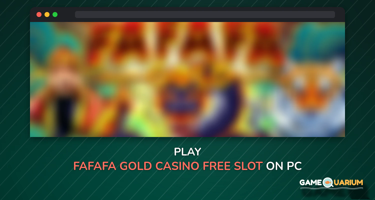 FaFaFa™ Gold Casino: Free slot machines on Windows FaFaFa™ Gold Casino: Free slot machines on Windows
