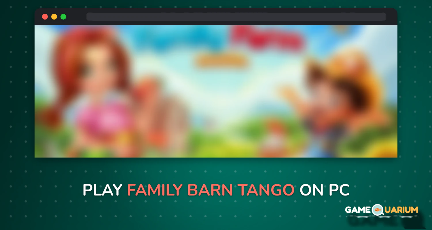 Family Barn Tango on Windows Family Barn Tango on Windows