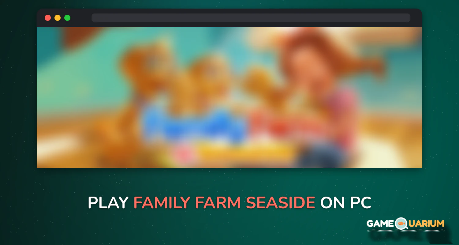 Family Farm Seaside on Windows Family Farm Seaside on Windows