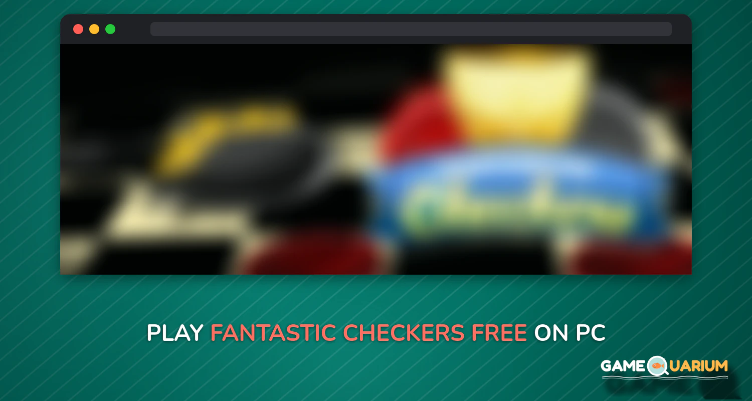 Fantastic Checkers Free on Windows Fantastic Checkers Free on Windows