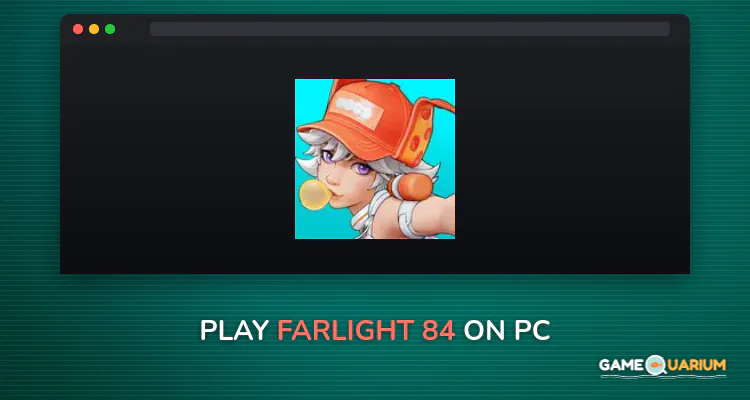 Farlight 84 on Windows Farlight 84 on Windows