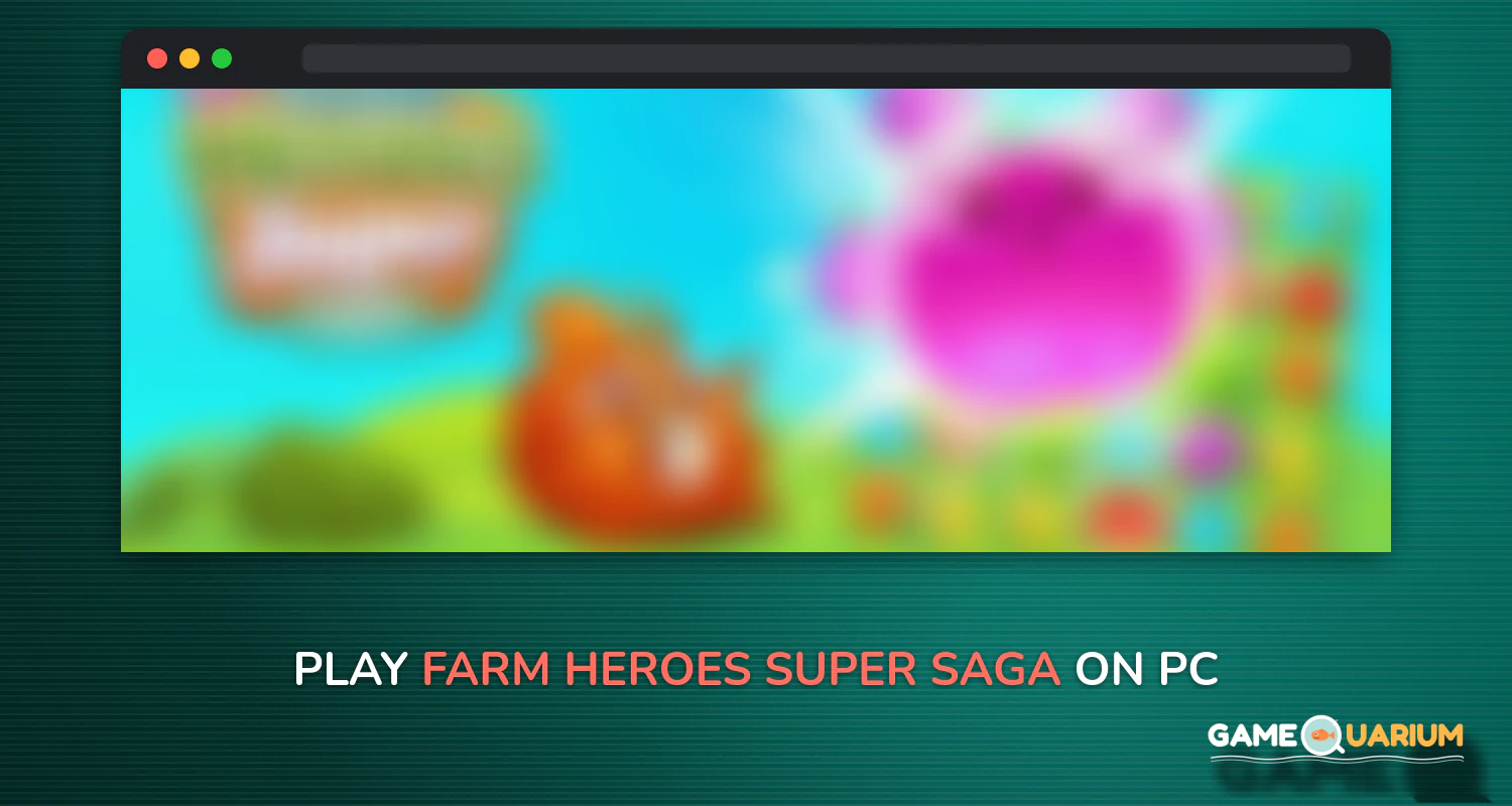Farm Heroes Super Saga on Windows Farm Heroes Super Saga on Windows