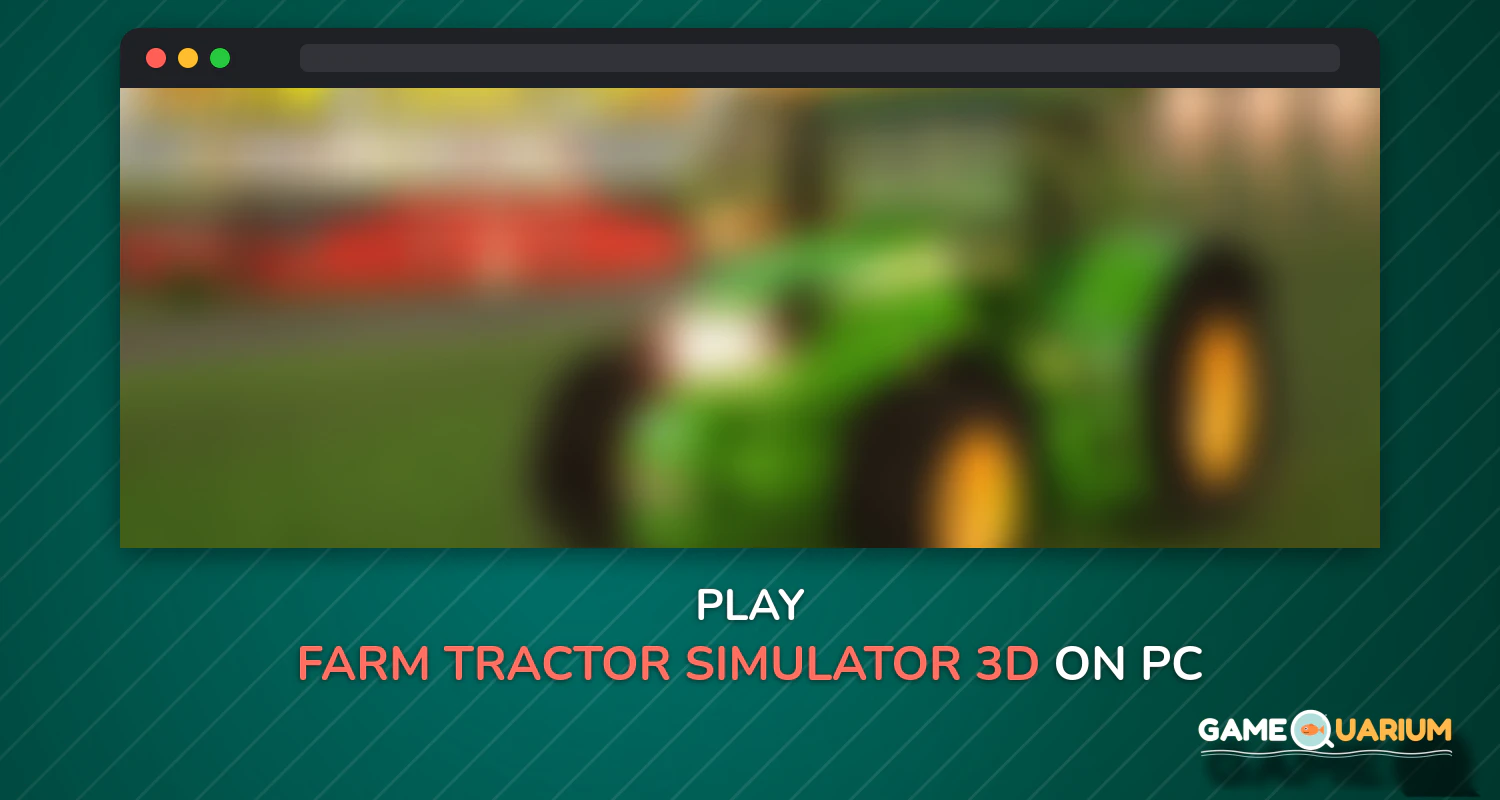 Farm Tractor Simulator 3D on Windows Farm Tractor Simulator 3D on Windows