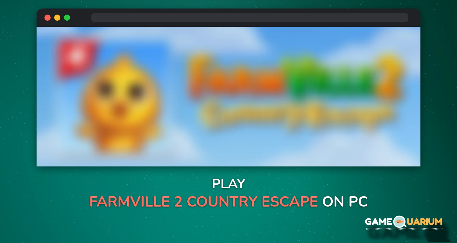 FarmVille 2: Country Escape on Windows FarmVille 2: Country Escape on Windows