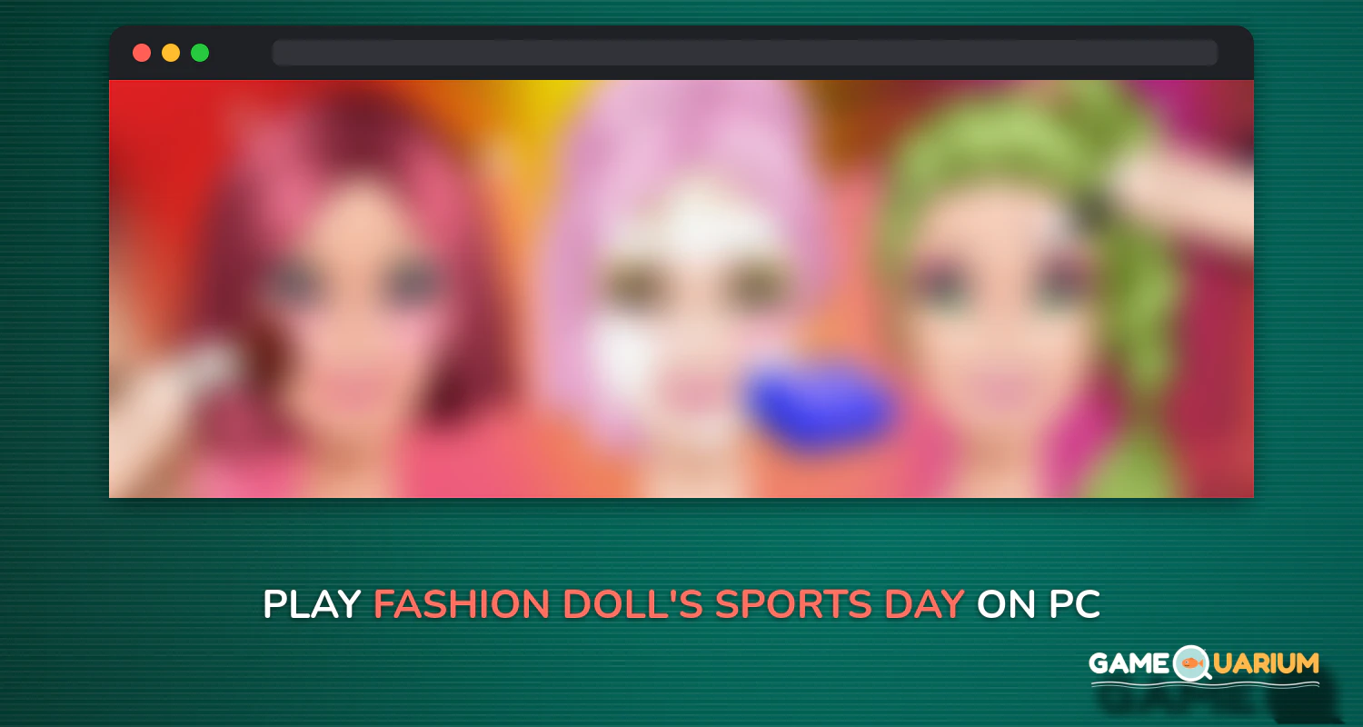 Fashion Doll's Sports day on Windows
