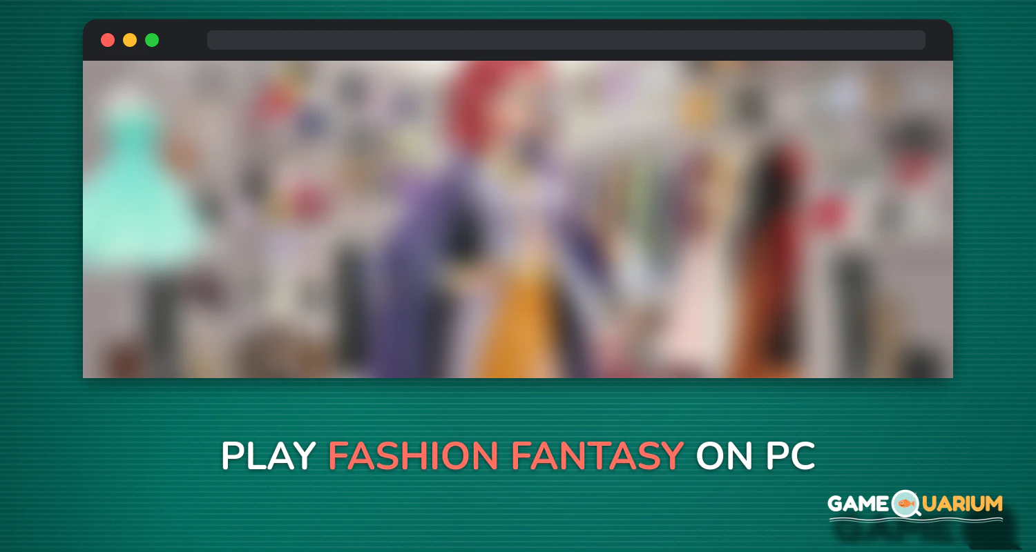 Fashion Fantasy on Windows Fashion Fantasy on Windows