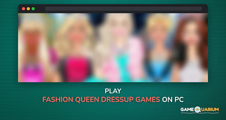 Fashion Queen Dressup - Games For Girls on Windows Fashion Queen Dressup - Games For Girls on Windows