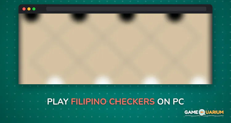 Filipino Checkers on Windows Filipino Checkers on Windows