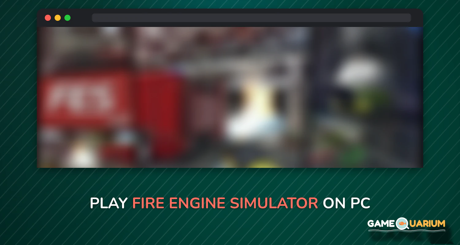Fire Engine Simulator on Windows Fire Engine Simulator on Windows