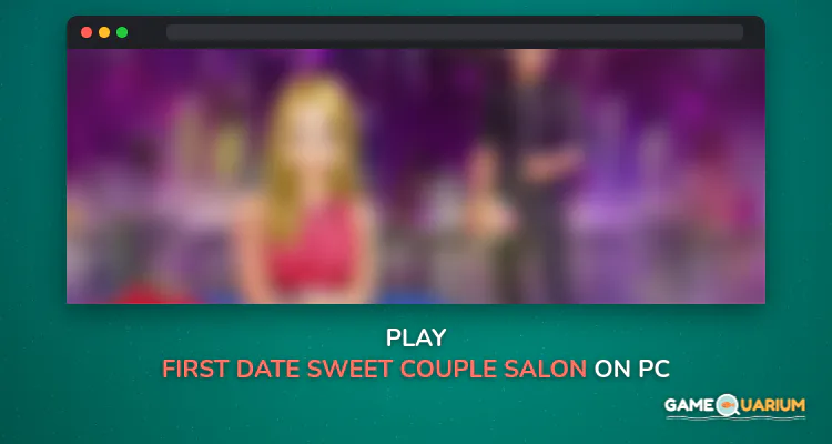 First Date: Sweet Couple Salon on Windows