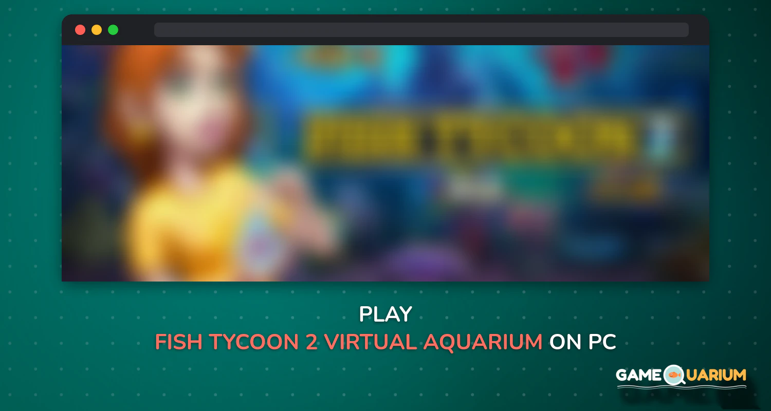 Fish Tycoon 2 Virtual Aquarium on Windows Fish Tycoon 2 Virtual Aquarium on Windows