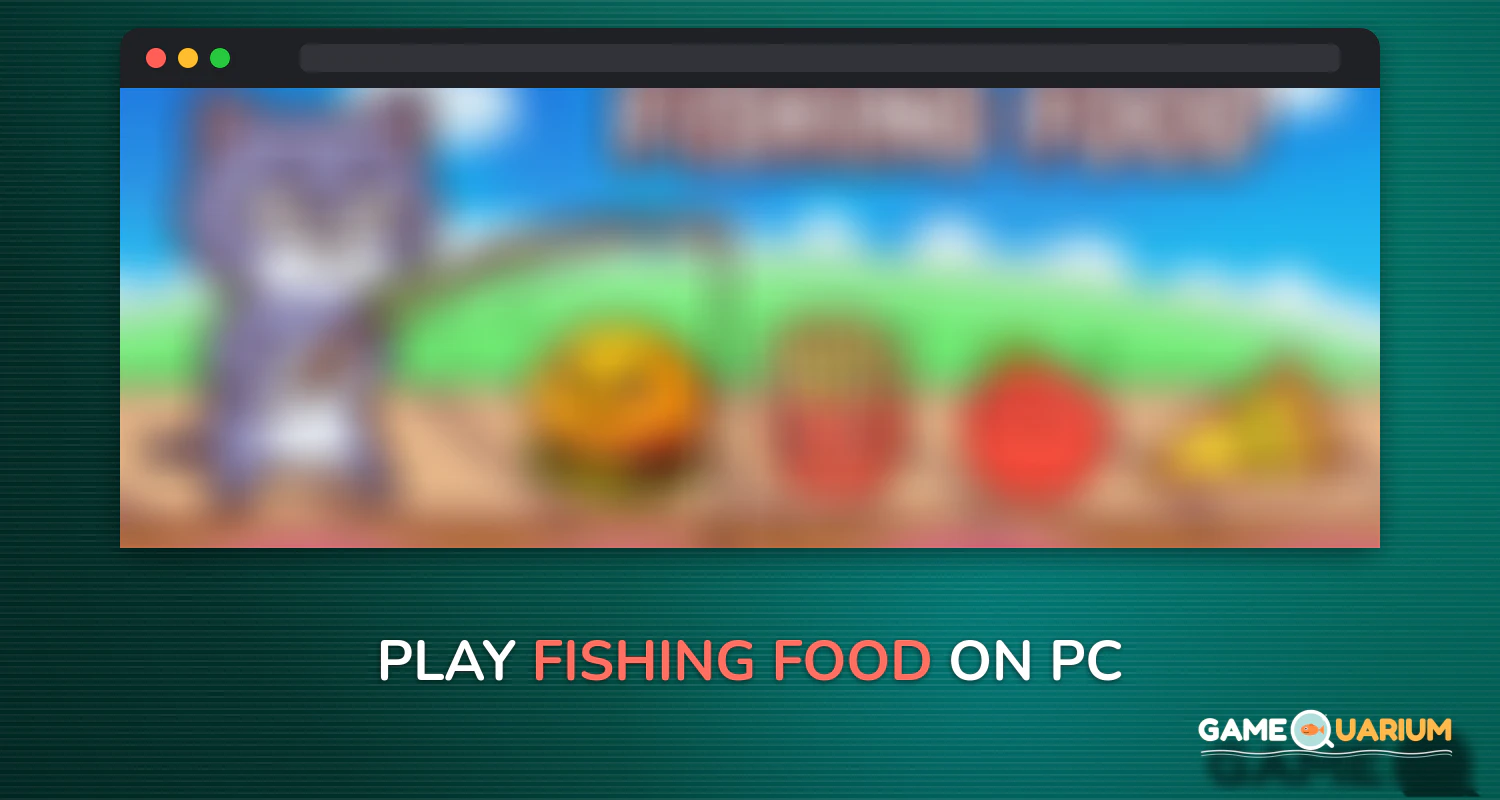 Fishing Food on Windows Fishing Food on Windows