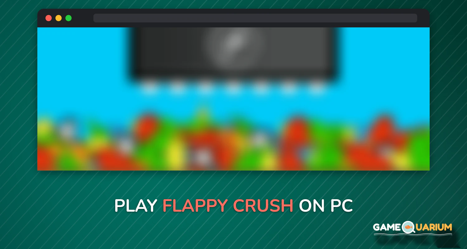 Flappy Crush on Windows Flappy Crush on Windows