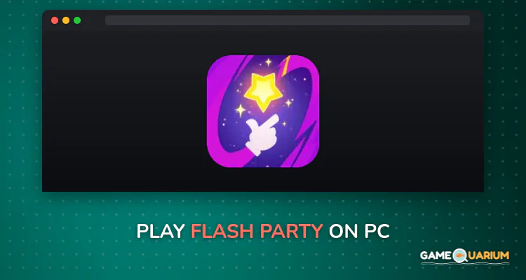 Flash Party on Windows Flash Party on Windows