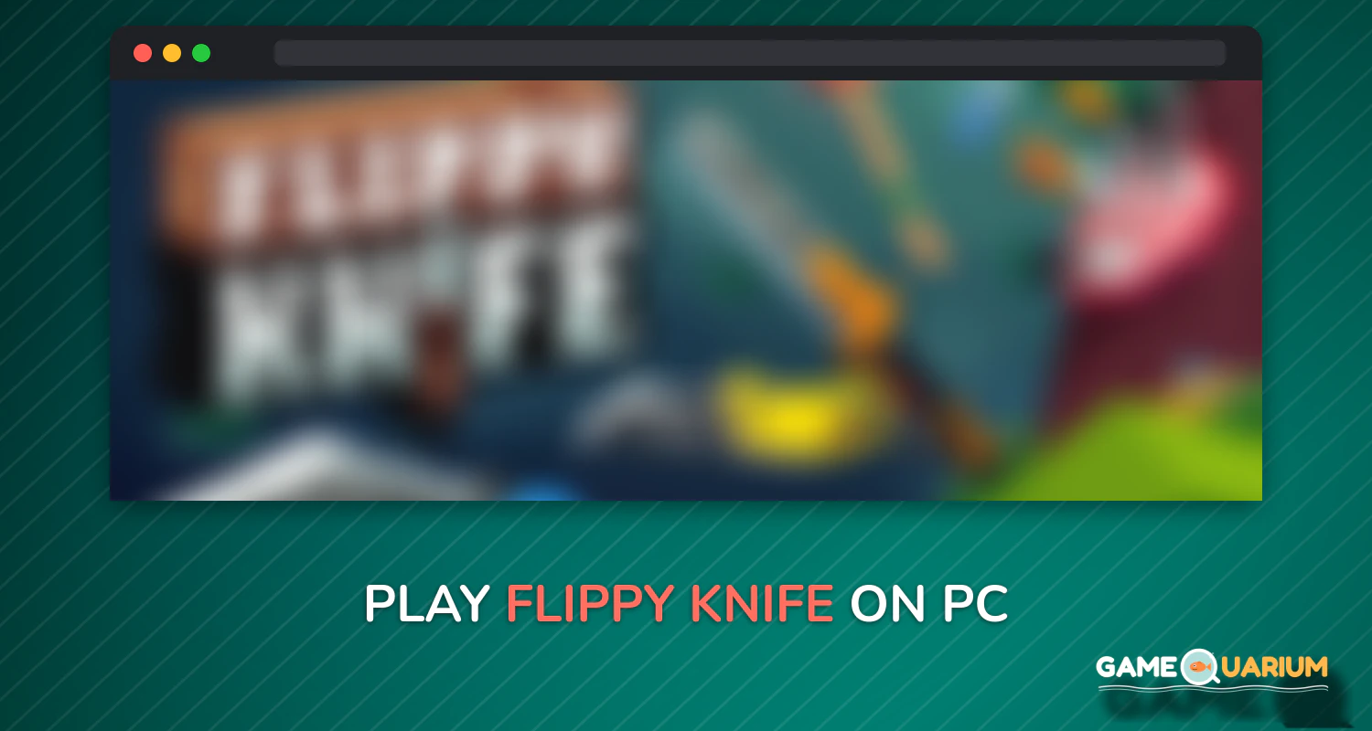 Flippy Knife on Windows Flippy Knife on Windows