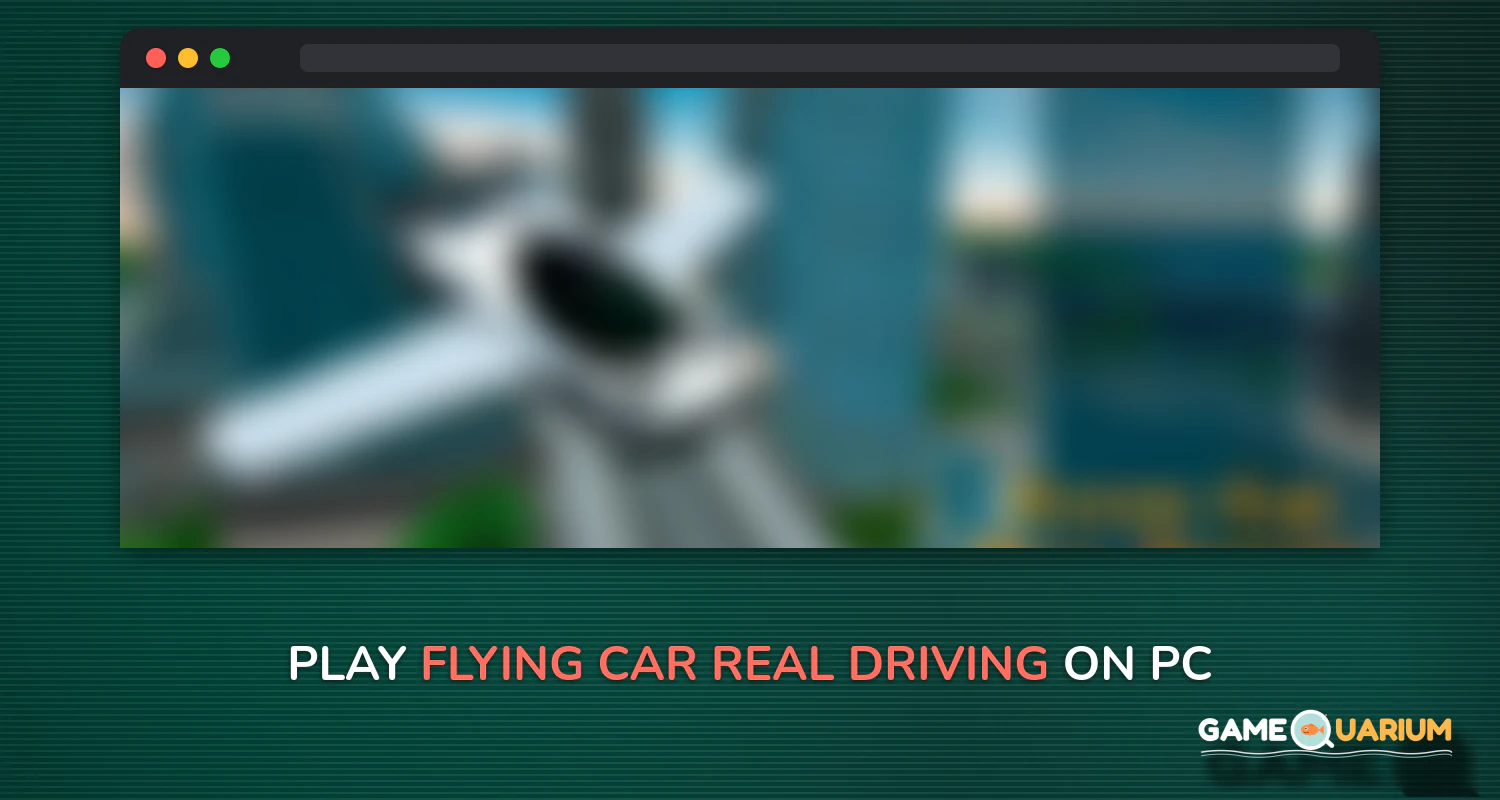 Flying Car Real Driving on Windows Flying Car Real Driving on Windows