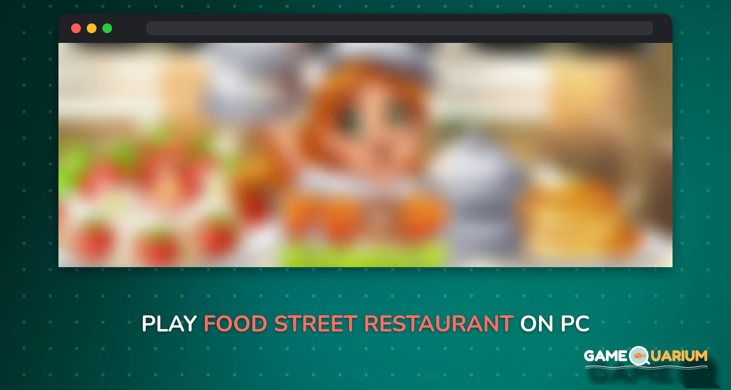 Food Street - Restaurant Management & Food Game on Windows Food Street - Restaurant Management & Food Game on Windows