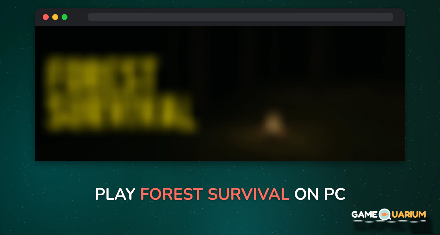 Forest Survival on Windows Forest Survival on Windows