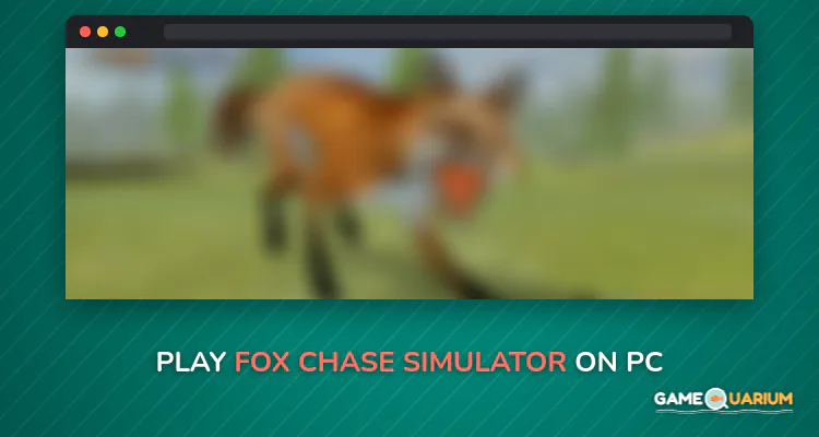 Fox Chase Simulator on Windows