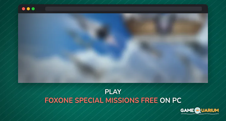 FoxOne Special Missions Free on Windows