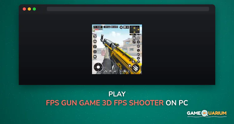 FPS Gun Game 3D: FPS Shooter on Windows FPS Gun Game 3D: FPS Shooter on Windows