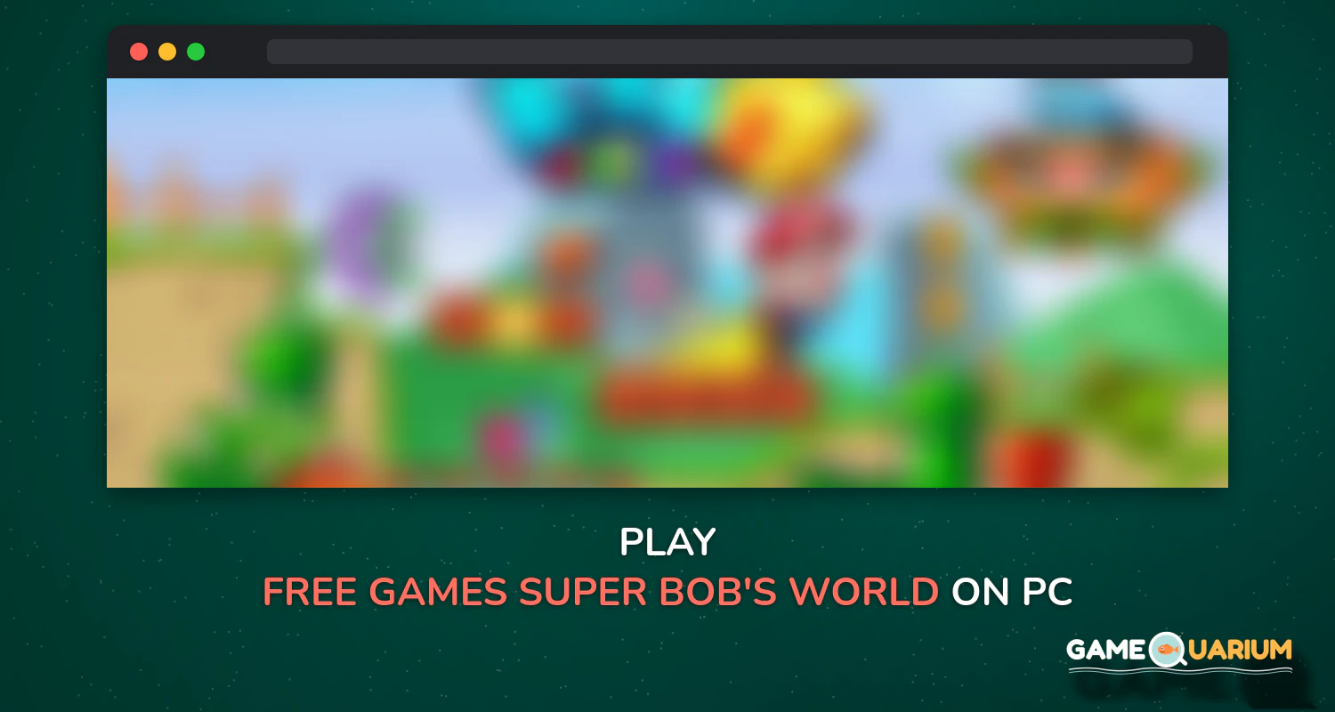 Free Games : Super Bob's World 2020 on Windows Free Games : Super Bob's World 2020 on Windows