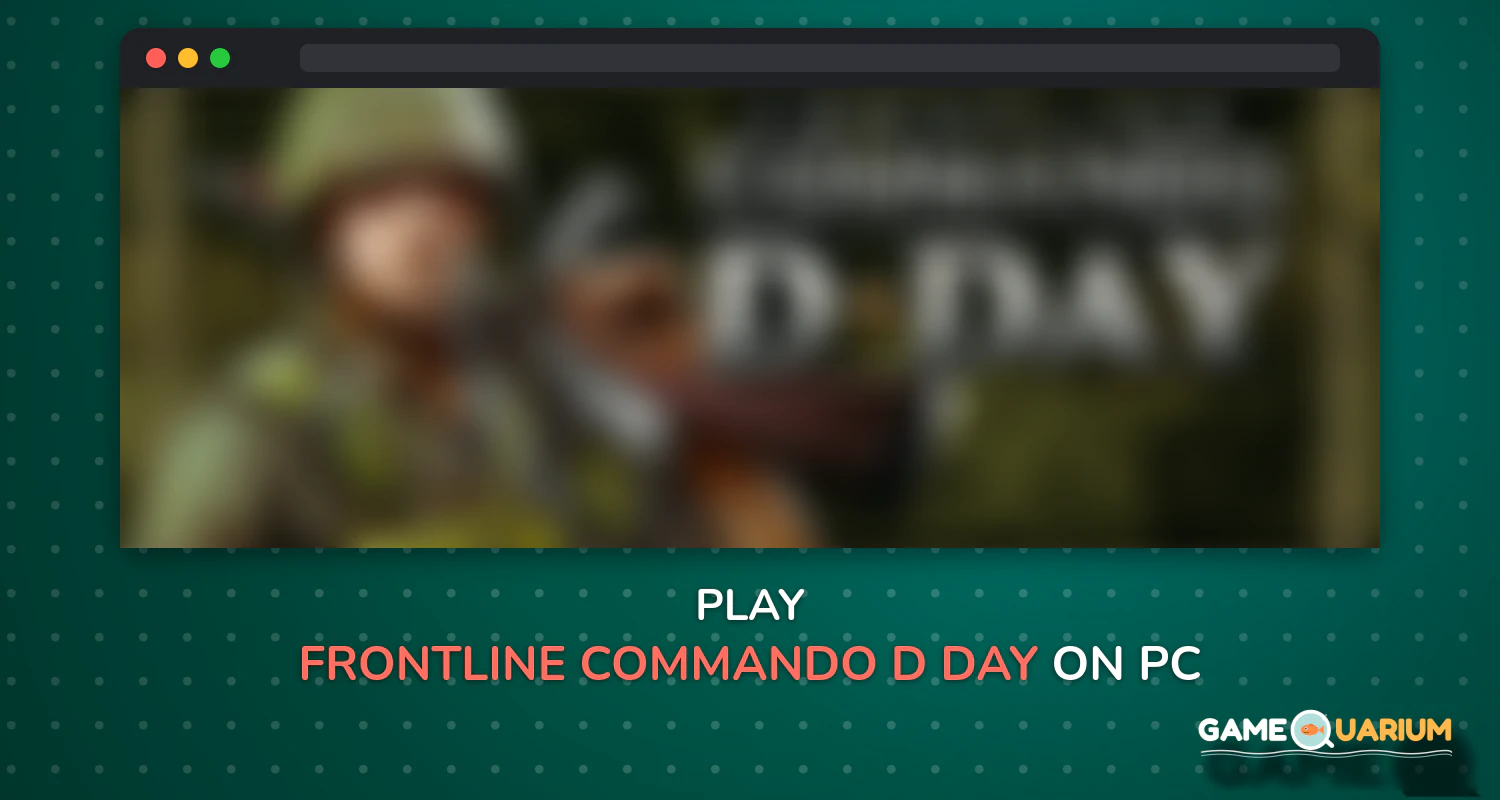 FRONTLINE COMMANDO: D-DAY on Windows FRONTLINE COMMANDO: D-DAY on Windows