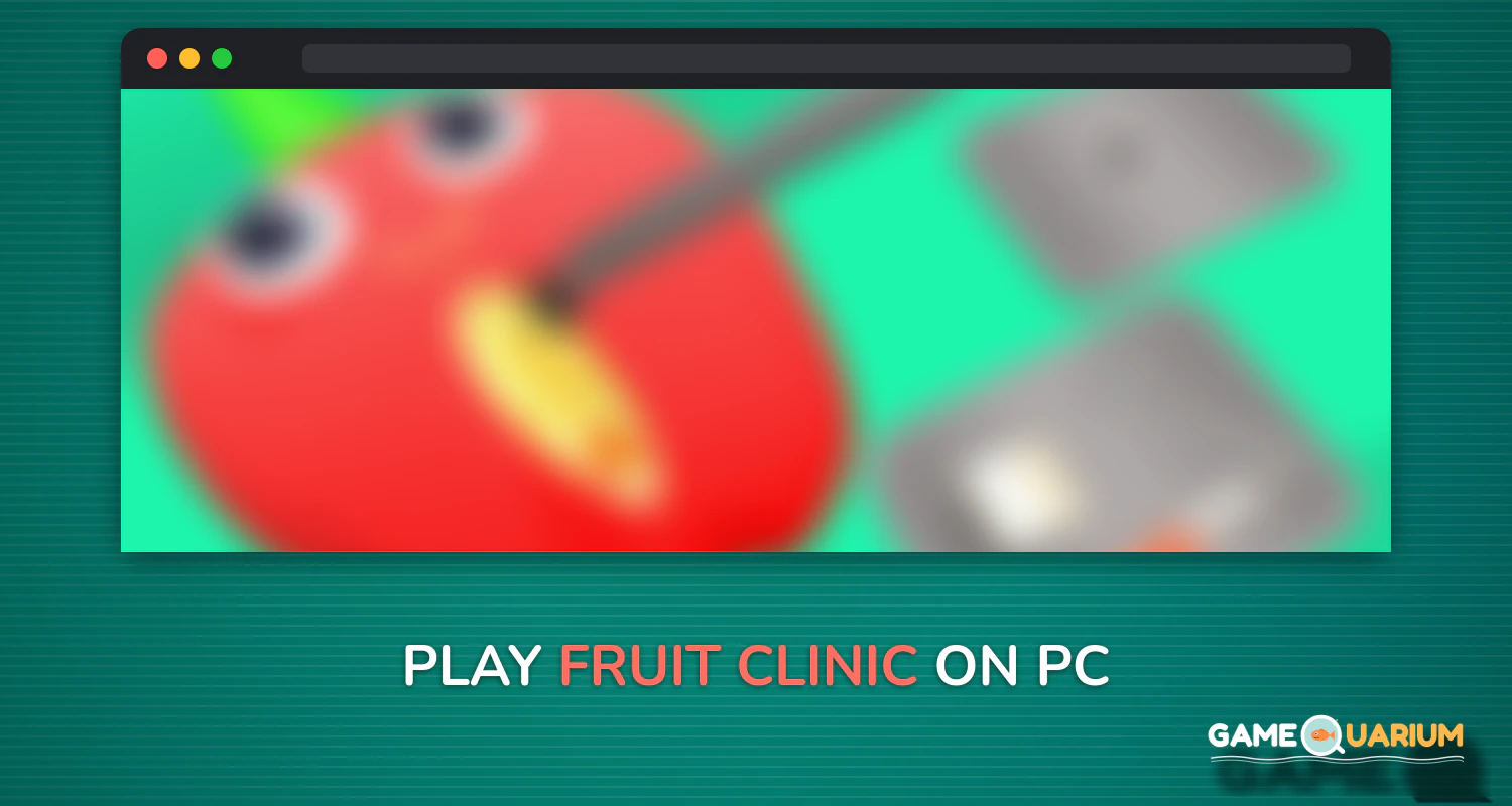 Fruit Clinic on Windows