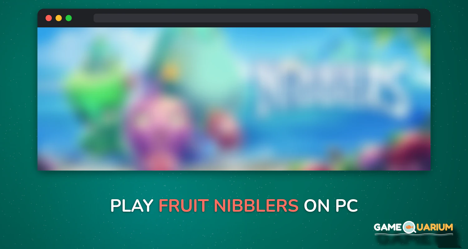 Fruit Nibblers on Windows