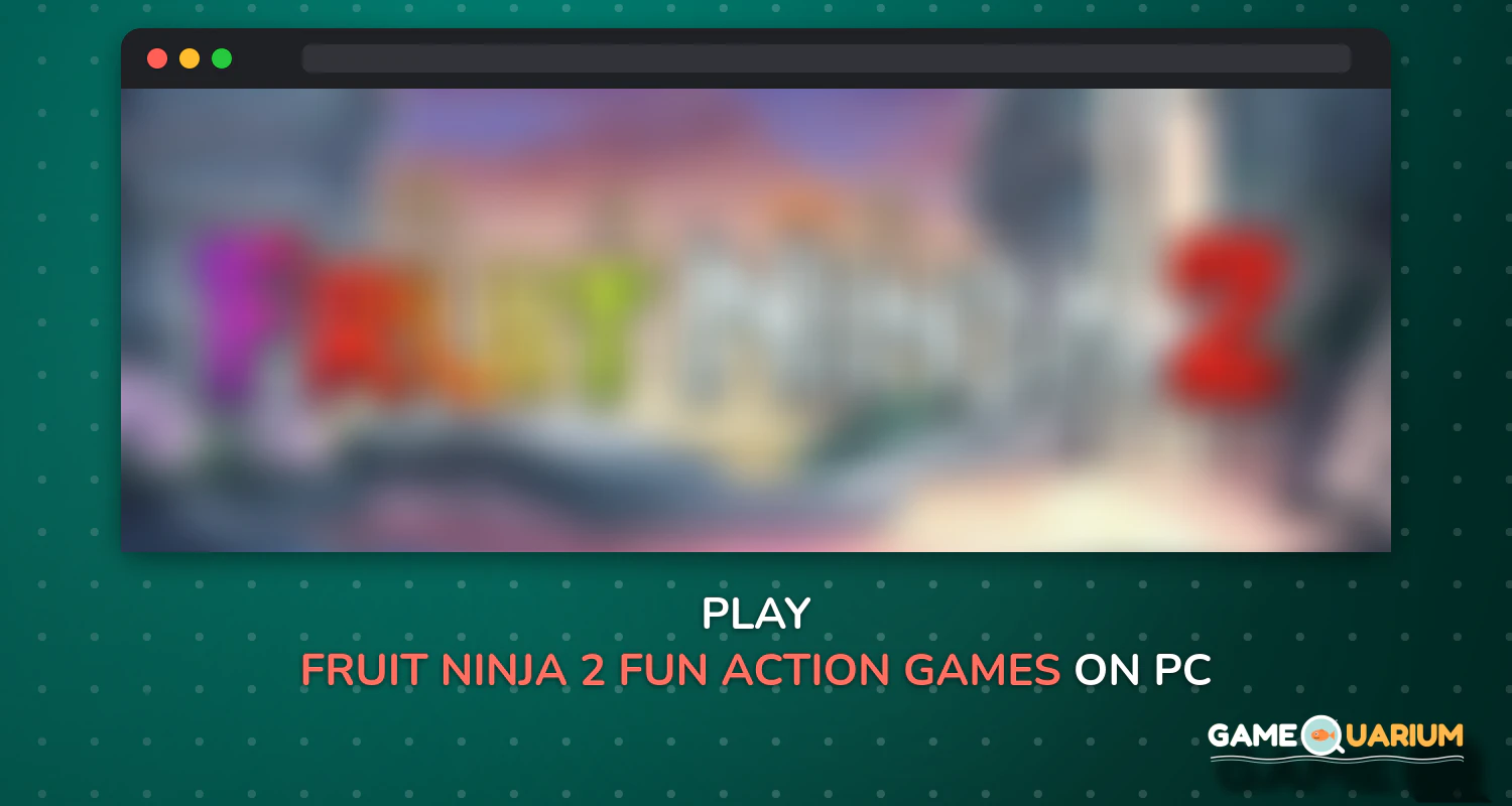 Fruit Ninja 2 - Fun Action Games on Windows Fruit Ninja 2 - Fun Action Games on Windows