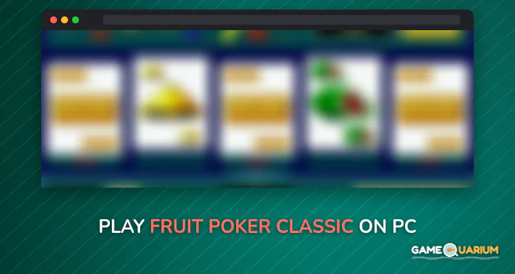 Fruit Poker Classic on Windows
