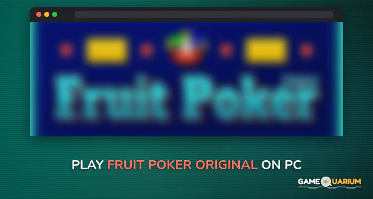 Fruit Poker Original on Windows
