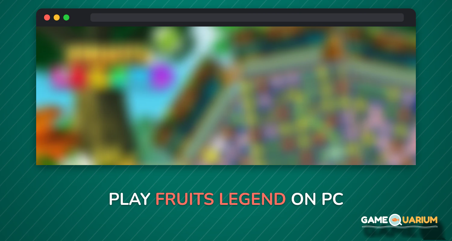 Fruits Legend on Windows