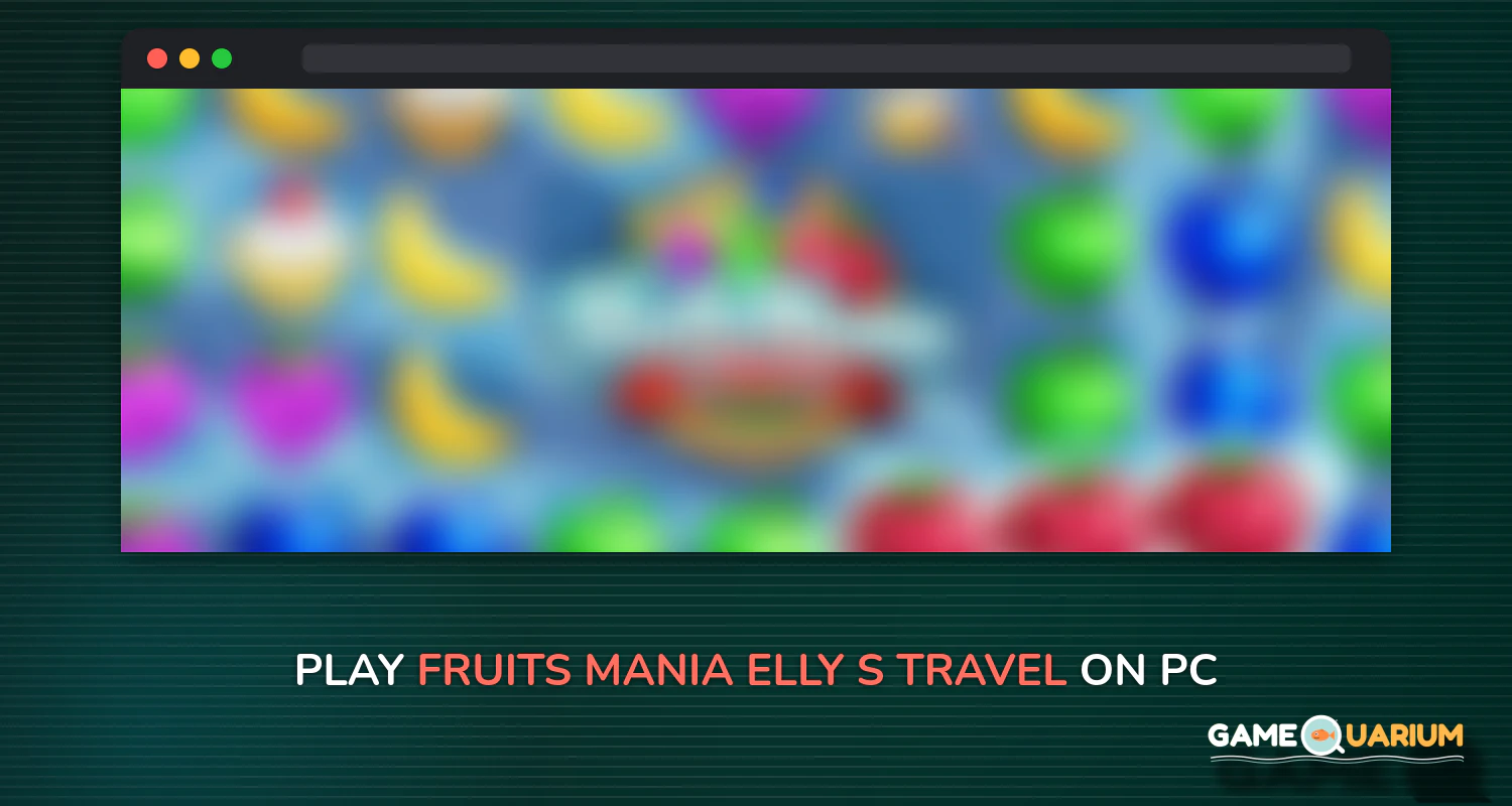 Fruits Mania : Elly’s travel on Windows Fruits Mania : Elly’s travel on Windows